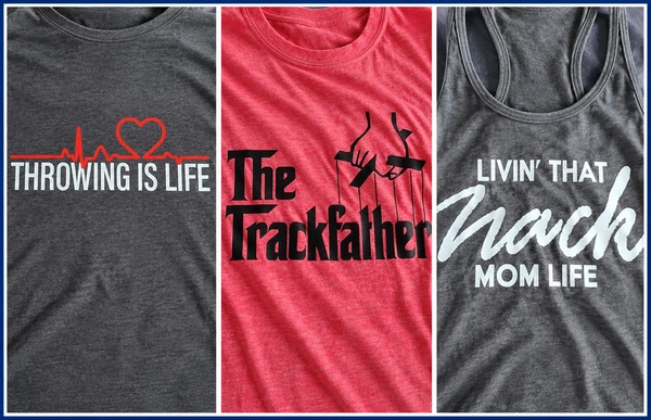 Collage of three shirts displayed at the 2025 Top Flight track meet: “Throwing Is Life,” “The Trackfather,” and “Livin’ That Coach Mom Life.